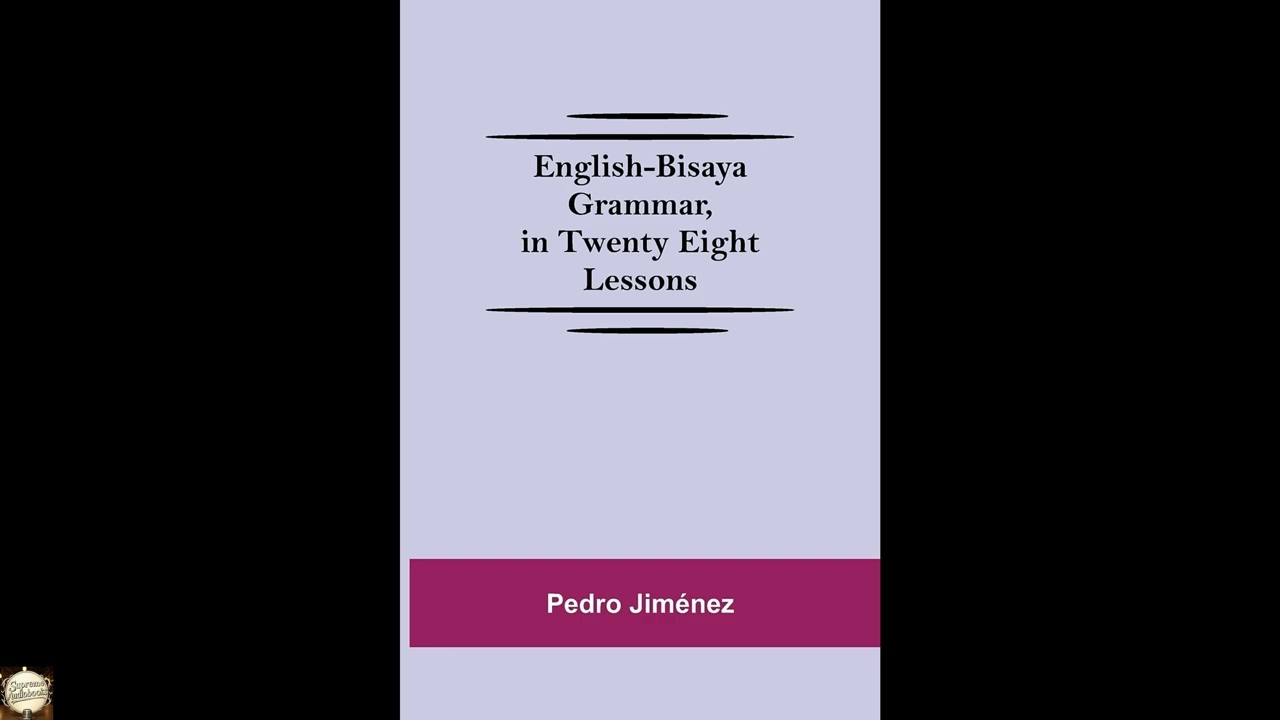 English-Bisaya Grammar, In Twenty Eight Lessons
