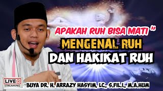 Download lagu MENGENAL RUH DAN HAKIKAT RUH - BUYA ARRAZY HASYIM mp3