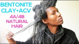 Bentonite Clay on 4a/4b Natural Hair Tutorial | With ACV