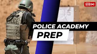 Intro to Police Academy Prep | (2025 Edition)