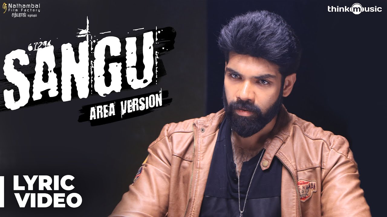 Sangu (Area Version) Song Lyrics | Sathya (2017 Film) | Simon. K. King