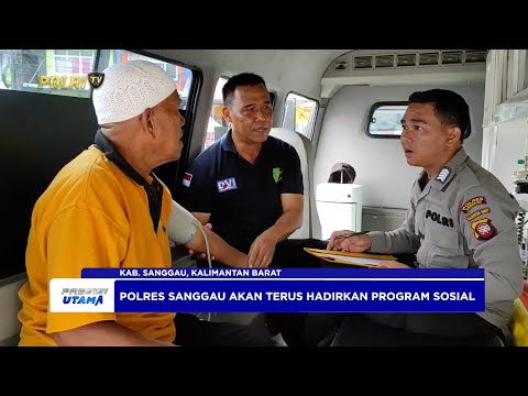 PELAYANAN KESEHATAN GRATIS POLRES SANGGAU PERINGATI HARI BHAYANGKARA KE-79