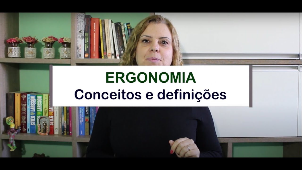 Ergonomia: Conceitos e definições