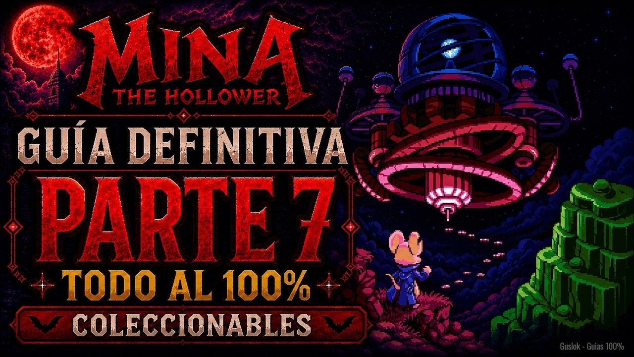 Mina the Hollower Parte 7 100% Todos los Coleccionables Mina the Hollower Parte 7 100% Todos los Coleccionables