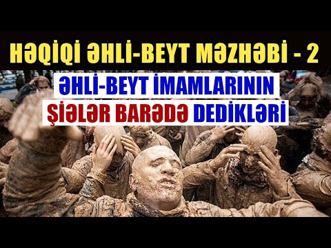 Əhli-Beyt imamlarının şiələr barədə dedikləri | Həqiqi Əhli-Beyt Məzhəbi #2 | tövbəzamanı