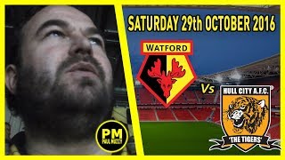 Watford v Hull City Vlog 29th October 2016