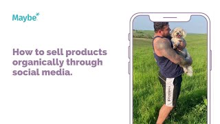 How to sell products organically through social media