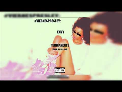Envy-Permanente (Prod. By Season) #VIERNESPRESLEY
