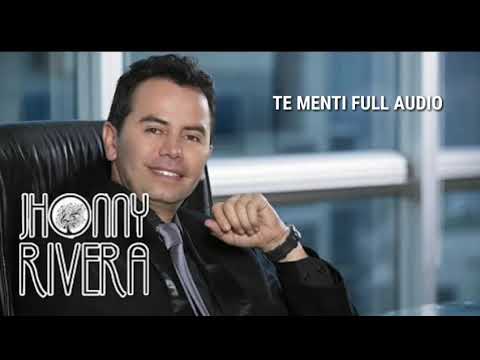 Te menti-jhonny rivera