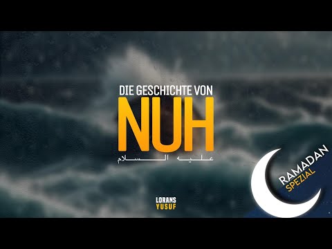 The Prophet Nuh (Noah) | The First Messenger