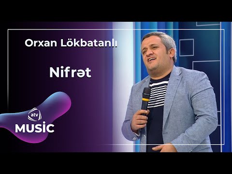 Orxan Lökbatanlı - Nifrət