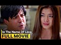 In The Name Of Love FULL MOVIE Angel Locsin Aga Muhlach