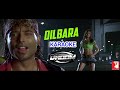 DILBARA KARAOKE ORIGINAL MASTERED TRACK WITH SCROLLING LYRICS DHOOM 2004 ABHIJEET PRITAM