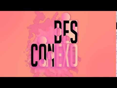 desconexo intro