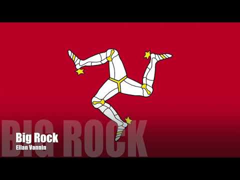 Big Rock - Ellan Vannin (the alternative Isle Of Man national anthem)