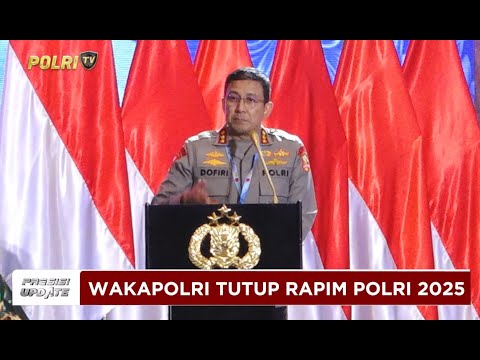 PRESISI UPDATE : WAKAPOLRI TUTUP RAPIM POLRI 2025 01/02/2025 (18.00)