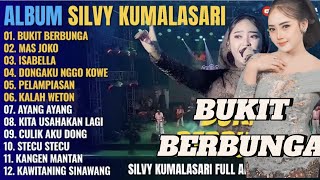 Download lagu ALBUM SILVY KUMALASARI || BUKIT BERBUNGA MAS JOKO ISABELLA LAGU CAMPURSARI FULL ALBUM TERBARU 2025 mp3
