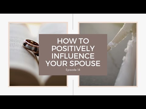 How to Positively Influence Your Spouse | Episode 14 | Hope Rescue Podcast | Christian Marriage