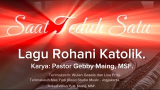 Download lagu LAGU ROHANI KATOLIK: SAAT TEDUH 1 mp3