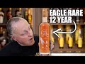 NEW Eagle Rare 12 Year From Buffalo Trace Better Than The 10 Year