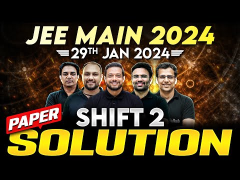 JEE Main 2024 Paper Discussion/Solution, ATTEMPT 1 | 29th January - SHIFT 2 ⚡️