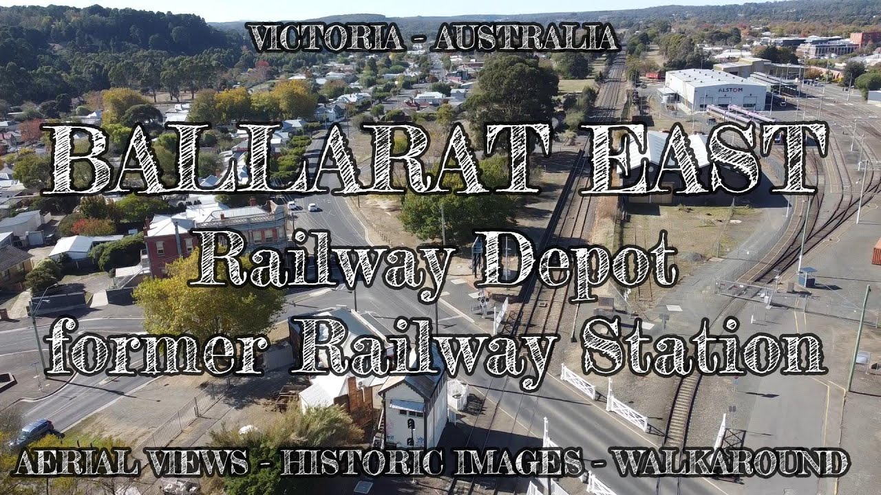 Aerial view - Historic images - Walkaround : Ballarat East Rail Depot / Station : Victoria Australia