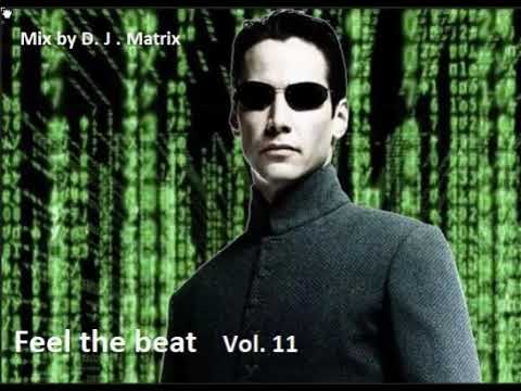 Feel the beat Vol. 11  - mix by D.J.  Matrix