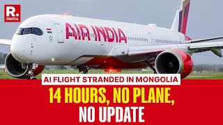Download lagu BREAKING: Air India Flight Stranded For 14 Hrs In Mongolia | No Alternate Plane Sent For Passengers mp3 Download lagu BREAKING: Air India Flight Stranded For 14 Hrs In Mongolia | No Alternate Plane Sent For Passengers mp3