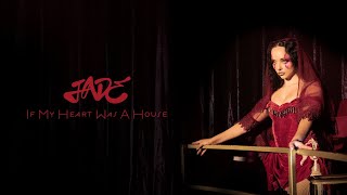 JADE - If My Heart Was A House (Lyrics)