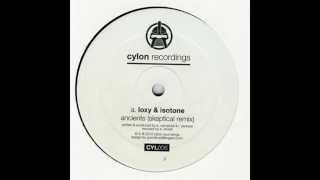 Loxy & Isotone - Ancients (Skeptical Remix) CYL006