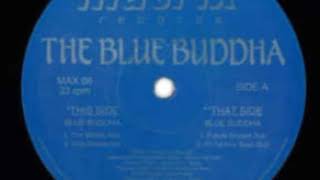 The Blue Buddha –  Blue Buddha (The Middle Way)