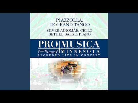 Piazzolla: Le Grand Tango (feat. Silver Ainomäe & Bethel Balge)