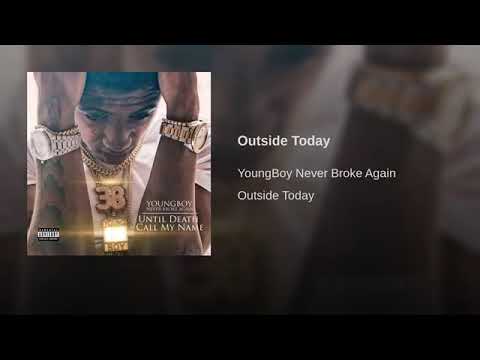 YoungBoy Never Broke Again - "Outside Today" (Official Audio)