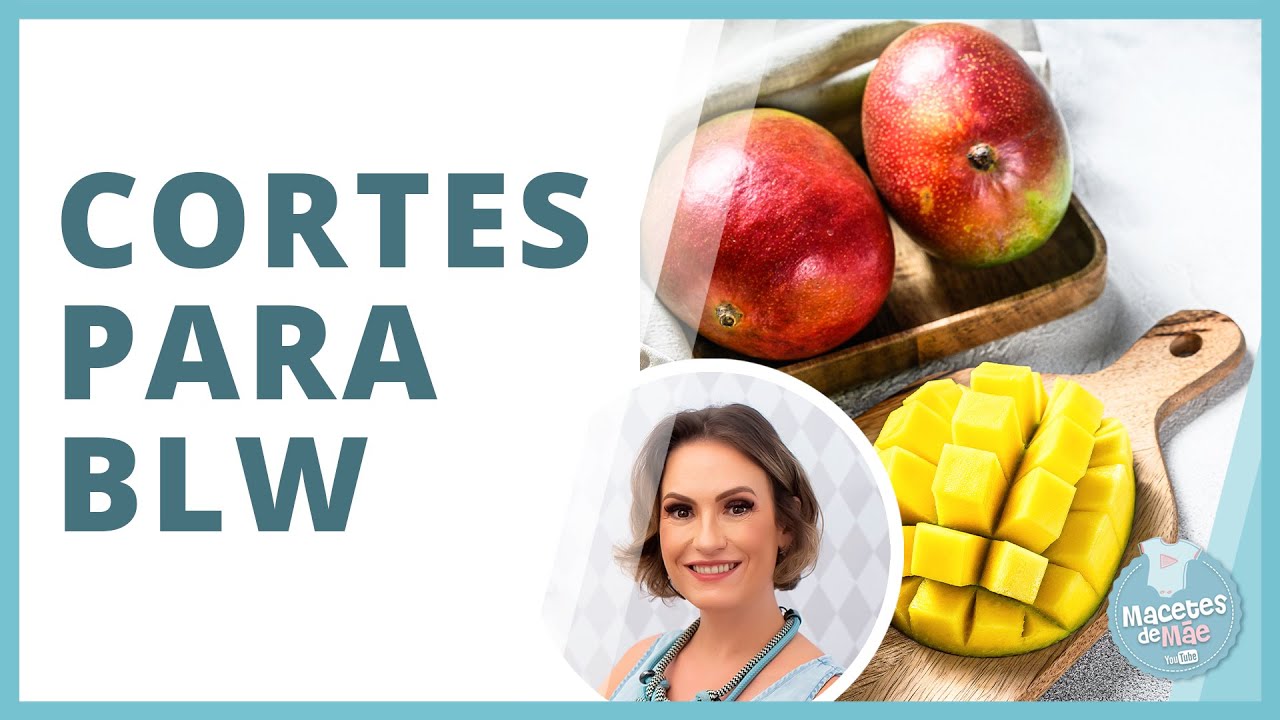 INTRODUÇÃO ALIMENTAR - CORTES SEGUROS PARA O BLW | MACETES DE MÃE