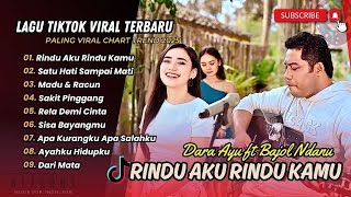 Download lagu Dara Ayu ft Bajol Ndanu - RINDU AKU RINDU KAMU | SATU HATI SAMPAI MATI | KUPUJA | LAGU TIKTOK VIRAL mp3