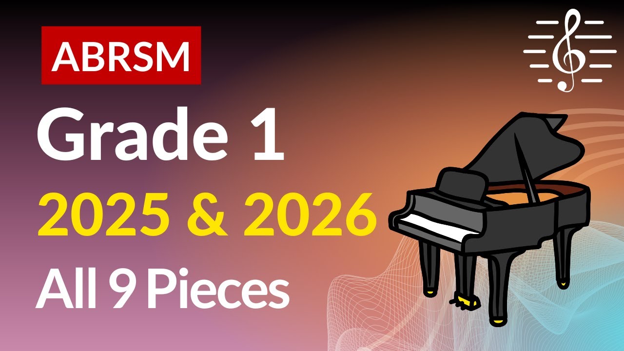 ABRSM Grade 1 Piano (2025 & 2026): All 9 Pieces