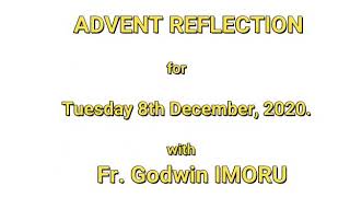 Advent Reflection for Tuesday 8th December, 2020