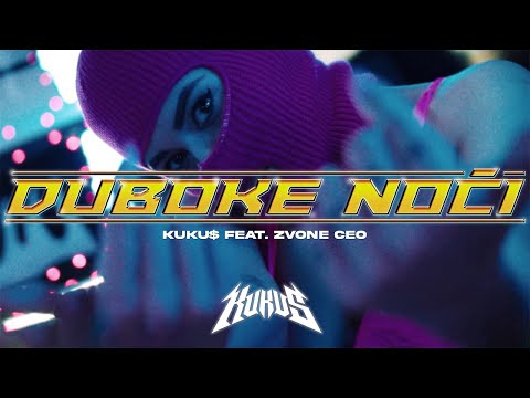 KUKU$ - Duboke Noći feat. Zvone CEO (Official Video)