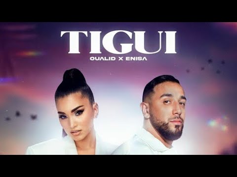 Oualid x Enisa Tigui - تيجي [Official Lyrics Plus Video 2023]