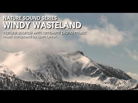 Windy Wasteland - Nature Sounds With Ambient Music