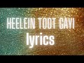 HEELEIN TOOT GAYI LYRICS BY BADSHASH AASTHA GILL FROM INDOO KI JAWANI