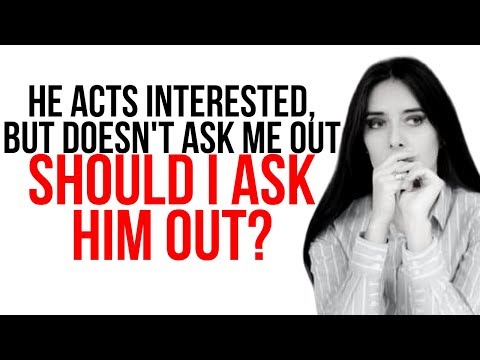 Do This If He Acts Interested, But Doesn't Ask You Out