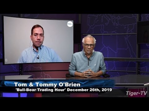 December 26th, The Bull-Bear Hour on TFNN - 2019