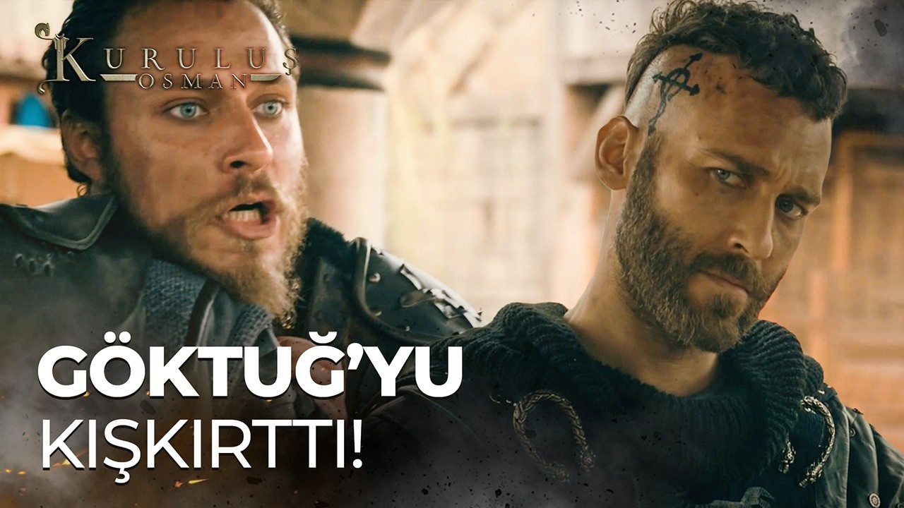 Göktuğ'un Öfkesi Dur Durak Bilmiyor - Kuruluş Osman 31. Bölüm