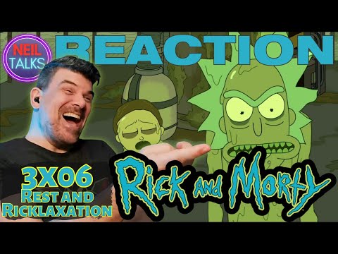 Toxic!  Crudité!  Sea Cucumber!  RICK AND MORTY 3x06 Reaction - "Rest and Ricklaxation"
