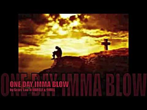 Scarz Law ft. Palm City Gang- One Day Imma Blow