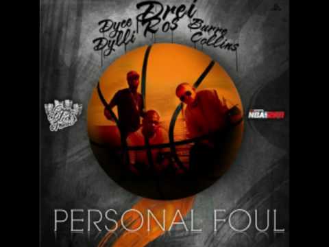 Drei Ros, BurreCollins, Dyce Dylli-Personal Foul.mp4
