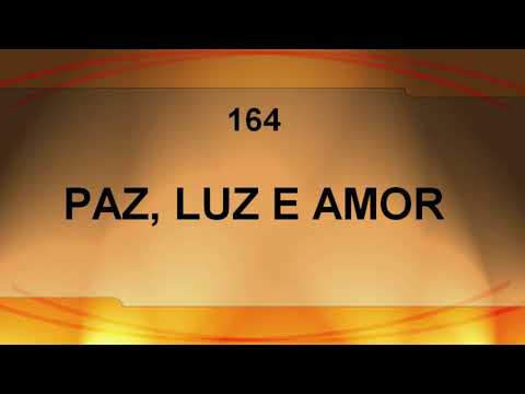 Harpa Cristã 164 - Paz, Luz E Amor
