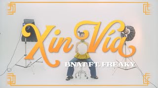 XIN VÍA (MANIFEST) | BNAT Ft. FREAKY (Prod by NGỌC DOLIL) | BTS | Celeb Group | CLTV