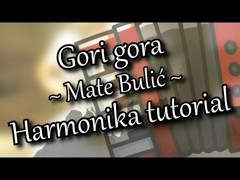 Gori gora gori borovina - Mate Bulic / Harmonika Tutorial [Za početnike] Cover